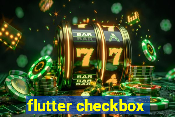 flutter checkbox